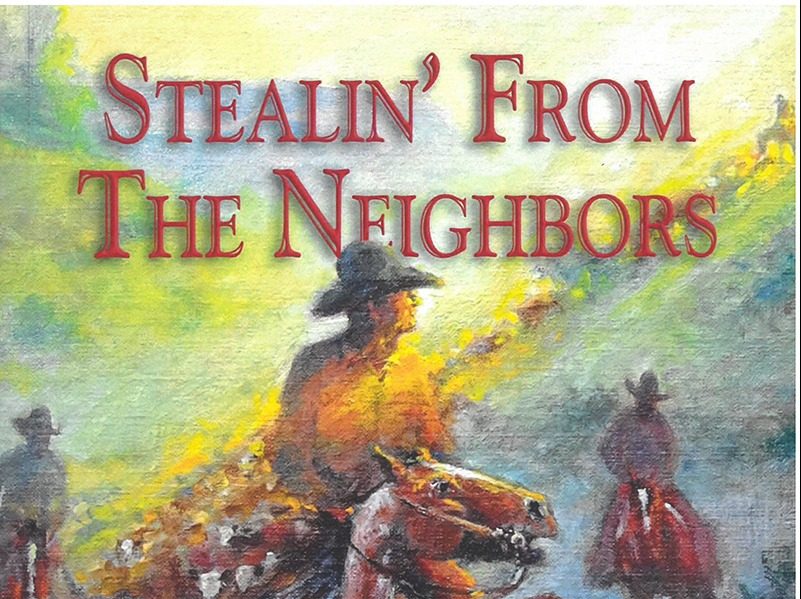 Stealin' From the Neighbors by Ed Ashurst new cowboy book