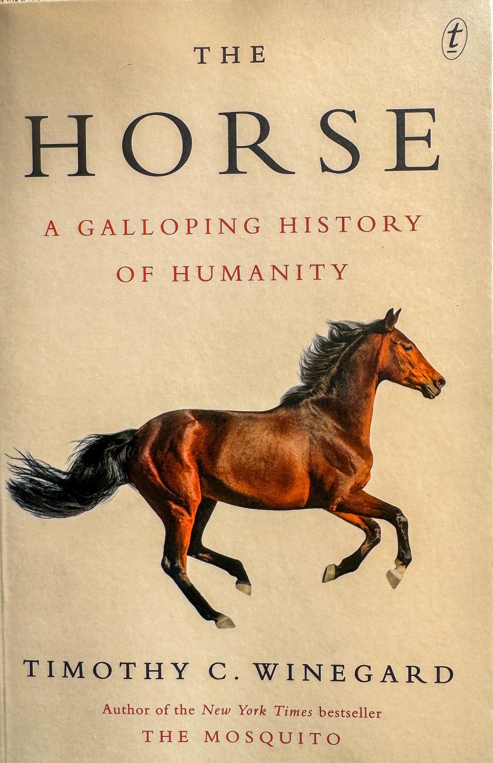 The Horse: A Galloping History of Humanity 