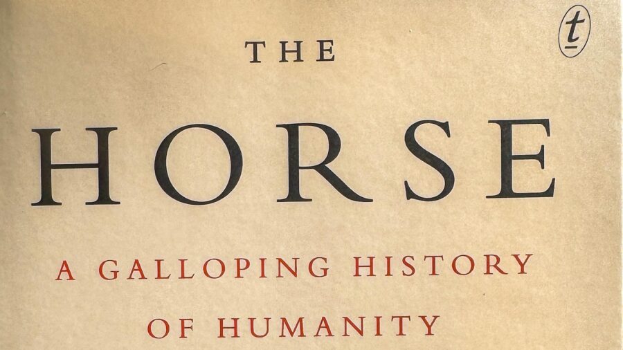Cover of Timothy C. Winegard’s latest edition “The Horse: A Galloping History of Humanity.” Photo by Kristen Sublette